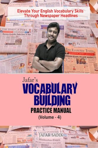 Jafar's Vocabulary Building Practice Manual (Volume - 4): Elevate Your English Vocabulary Skills Through Newspaper Headlines von Notion Press