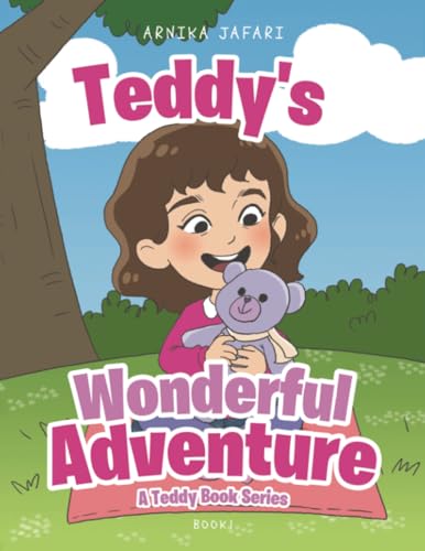 Teddy's Wonderful Adventure: A Teddy Book Series von Xlibris AU