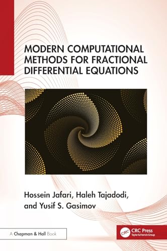 Modern Computational Methods for Fractional Differential Equations Modern Computational Methods for Fractional Differential Equations von Chapman & Hall/CRC
