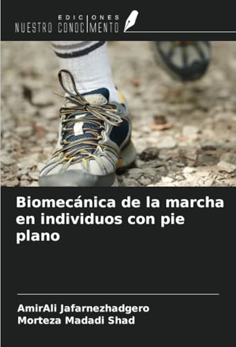 Biomecánica de la marcha en individuos con pie plano von Ediciones Nuestro Conocimiento