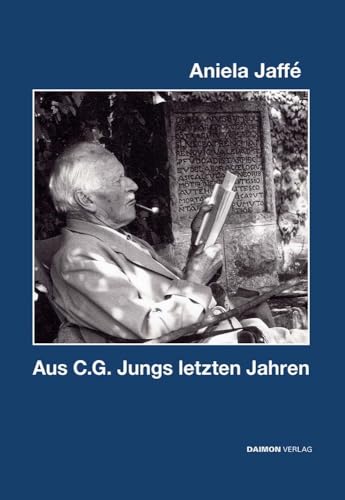 Aus C. G. Jungs letzten Jahren: Und andere Aufsätze