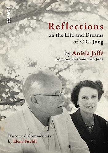 Reflections on the Life and Dreams of C.G. Jung: Historical Commentary by Elena Fischli