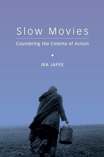 Slow Movies: Countering the Cinema of Action von Wallflower Press