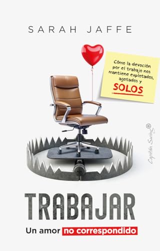 Trabajar: un amor no correspondido (Ensayo)