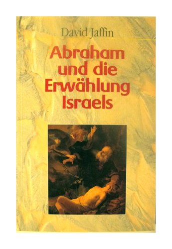 Abraham und die Erwählung Israels