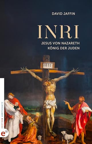 INRI: Jesus von Nazareth, König der Juden von Wortschatz, Edition