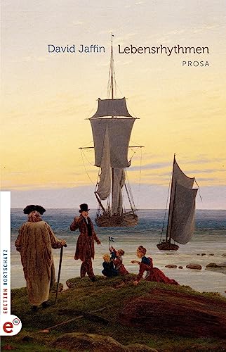 Lebensrhythmen: Prosa Lebensrhythmen: Prosa von Edition Wortschatz