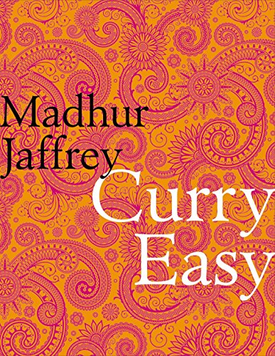 Curry Easy: 175 quick, easy and delicious curry recipes from the Queen of Curry von Ebury Press