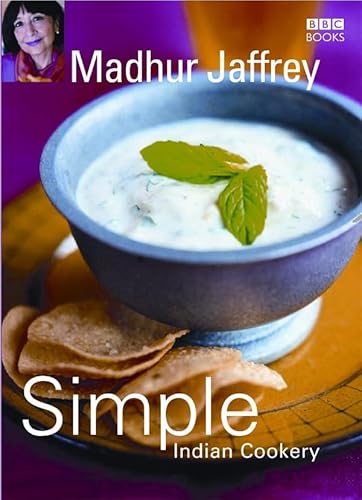 Simple Indian Cookery: Step by step to everyone's favourite Indian recipes