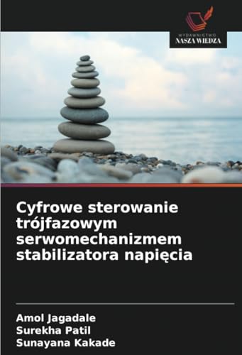 Cyfrowe sterowanie trójfazowym serwomechanizmem stabilizatora napięcia: DE von Wydawnictwo Nasza Wiedza