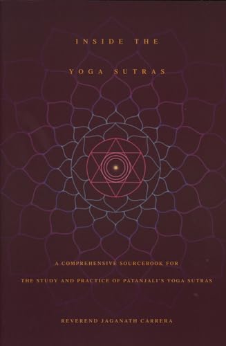 Inside the Yoga Sutras: A Comprehensive Sourcebook for the Study & Practice of Patanjali's Yoga Sutras von Integral Yoga Publications