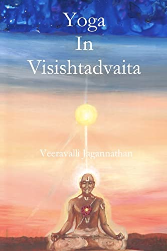 Yoga in Visishtadvaita von CREATESPACE
