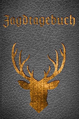Jagdtagebuch I Jagd und Schussbuch: A5 I B5 I 120 Seiten I Organizer I Softcover I Das Schussbuch und Jagdtagebuch zum selbst ausfüllen für alle ... für die Jagd und eine tolle Geschenkidee.