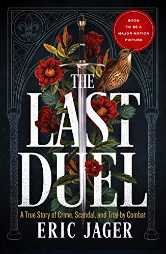 The Last Duel: Now a major film starring Matt Damon, Adam Driver and Jodie Comer von Arrow