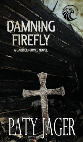 Damning Firefly (Gabriel Hawke Novel, Band 11) von Windtree Press