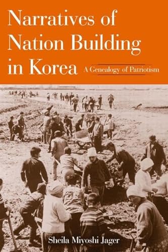 Narratives of Nation-Building in Korea: A Genealogy of Patriotism von Routledge