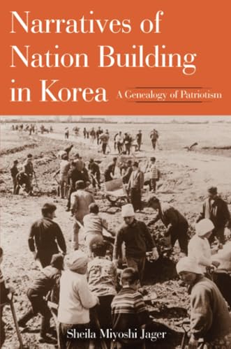 Narratives of Nation-Building in Korea: A Genealogy of Patriotism