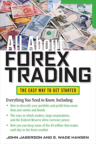 All About Forex Trading (All About Series): The Easy Way to Get Starting (All About Finance) von McGraw-Hill Education