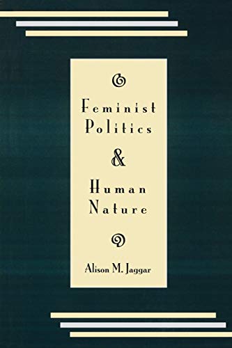 Feminist Politics and Human Nature (Philosophy and Society) (Philosophy & Society) von Rowman & Littlefield Publishers