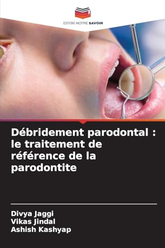 Débridement parodontal : le traitement de référence de la parodontite