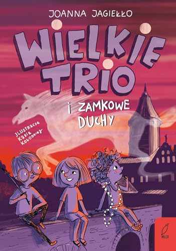 Wielkie Trio i zamkowe duchy Tom 2 von Wilga