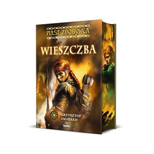 Wieszczba Piast zdobywca Tom 2 von Replika