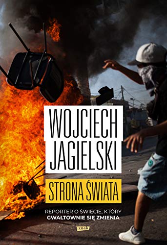 Strona świata: Reporter o świecie, który gwałtownie się zmienia