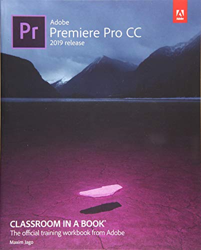 Adobe Premiere Pro CC Classroom in a Book (2019 Release): The Official Training Workbook from Adobe von Addison Wesley