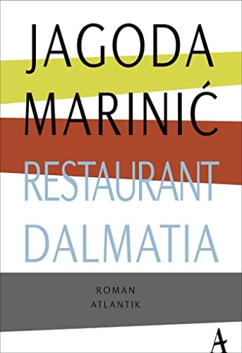 Restaurant Dalmatia: Roman von Atlantik Verlag