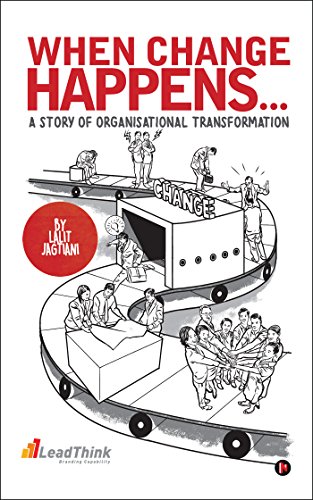 When Change Happens... A Story of Organisational Transformation von Notion Press, Inc.