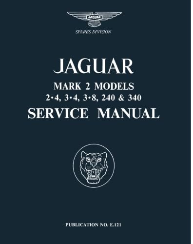 Jaguar Mk 2 2.4, 3.4, 3.8 240 & 340 Service Manual: E121/7 (Official Workshop Manuals)