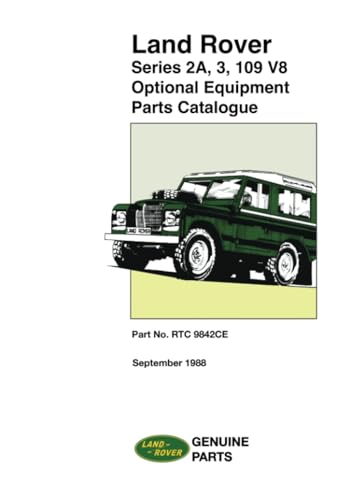 Land Rover Series 2A, 3, 109 V8 Optional Equipment Parts Catalogue: Part No. RTC 9842CE. (Land Rover Parts Catalogue S.) von Brooklands Books