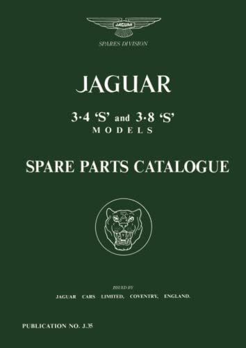 Jaguar 3.4 'S' & 3.8 'S' Models Parts Catalogue: J.35 (Official Parts Catalogue S.)