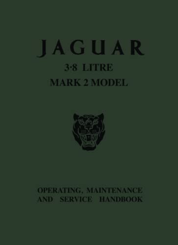 Jaguar 3.8 Litre Mark 2 Model: Part No E115/10 (Official Owners' Handbooks) von Cartech