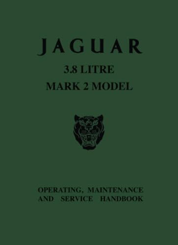 Jaguar 3.8 Litre Mark 2 Handbook: Part No E115/10 (Official Owners' Handbooks)