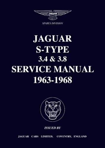 Jaguar S-Type 3.4 & 3.8 Service Manual 1963-1968: Publication No. J34 (Official Workshop Manuals) von Brooklands Books