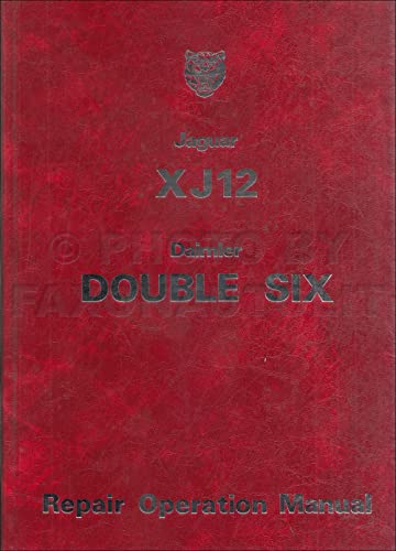 Jaguar XJ12 Series 2 Daimler Double Six Series 2 Repair Operation Manual: E190/4. (Official Workshop Manuals)