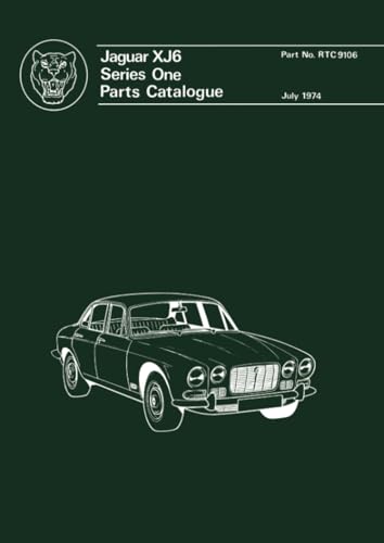 Jaguar XJ6 Series 1 Parts Catalogue: RTC 9106 (Official Parts Catalogue S.) von Brooklands Books Ltd.