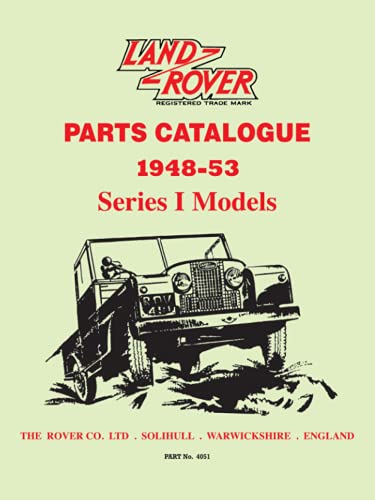 Land Rover 1948-53 Series 1 Models Parts Catalogue: Part No. 4051 (Official Parts Catalogue S.) von Brooklands Books Ltd.