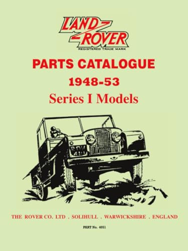 Land Rover Parts Catalogue 1948-53 Series 1 Models: Part No. 4051 (Official Parts Catalogue S.) von Brooklands Books Ltd.