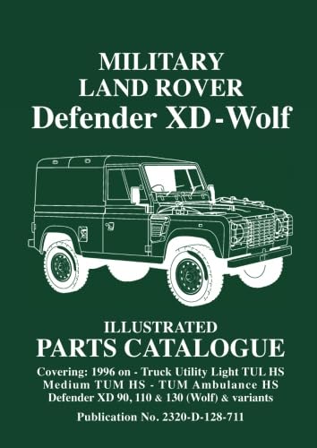 Military Land Rover Defender XD - Wolf Illustrated Parts Catalogue: Parts List von Brooklands Books Ltd.