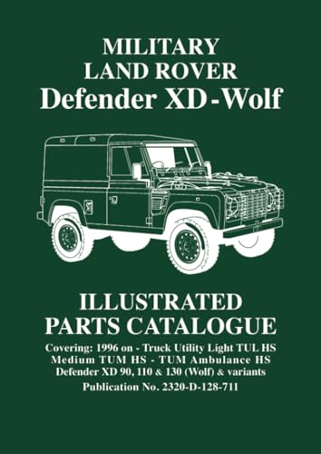 Military Land Rover Defender XD - Wolf Illustrated Parts Catalogue: Parts List von Brooklands Books Ltd.