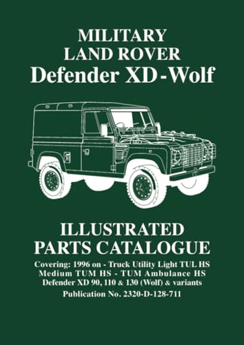 Military Land Rover Defender XD - Wolf Illustrated Parts Catalogue: Parts List Military Land Rover Defender XD - Wolf Illustrated Parts Catalogue: Parts List