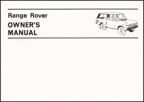 Range Rover 1970-1980 Owners Manual: Part No. 606917 (Edition 2). (Range Rover Owners' Handbook: Range Rover (2 Dr)) von Brooklands Books