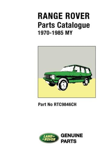 Range Rover Parts Catalogue 1970-1985 MY: RTC9846CH Range Rover Parts Catalogue 1970-1985 MY: RTC9846CH von Brooklands Books