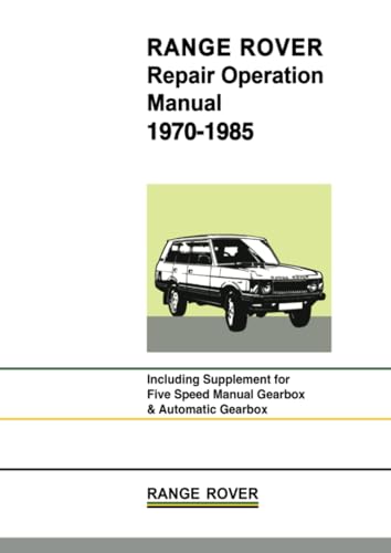 Range Rover Repair Operation Manual 1970-1985: AKM3630 (Official Workshop Manuals)