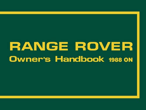 Range Rover 1988 On Owners Handbook: Publication Part No. SRR 600 EN (Official Handbooks)