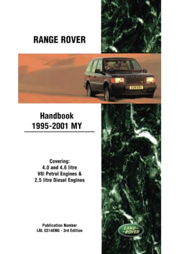 Range Rover 1995-2001 MY Hand Book: LRL0314Eng/3.: Covering 4.0 and 4.6 Litre V8i Petrol Engines and 2.5 Litre Diesel Engines von Brooklands Books Ltd.