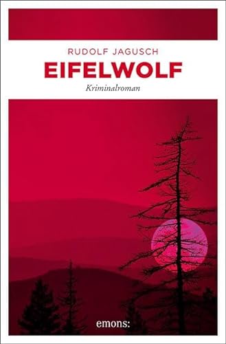 Eifelwolf: Kriminalroman (Hotte Fischbach, Jan Welscher)