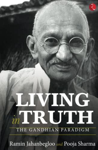 LIVING IN TRUTH: The Gandhian Paradigm von Rupa Publications India